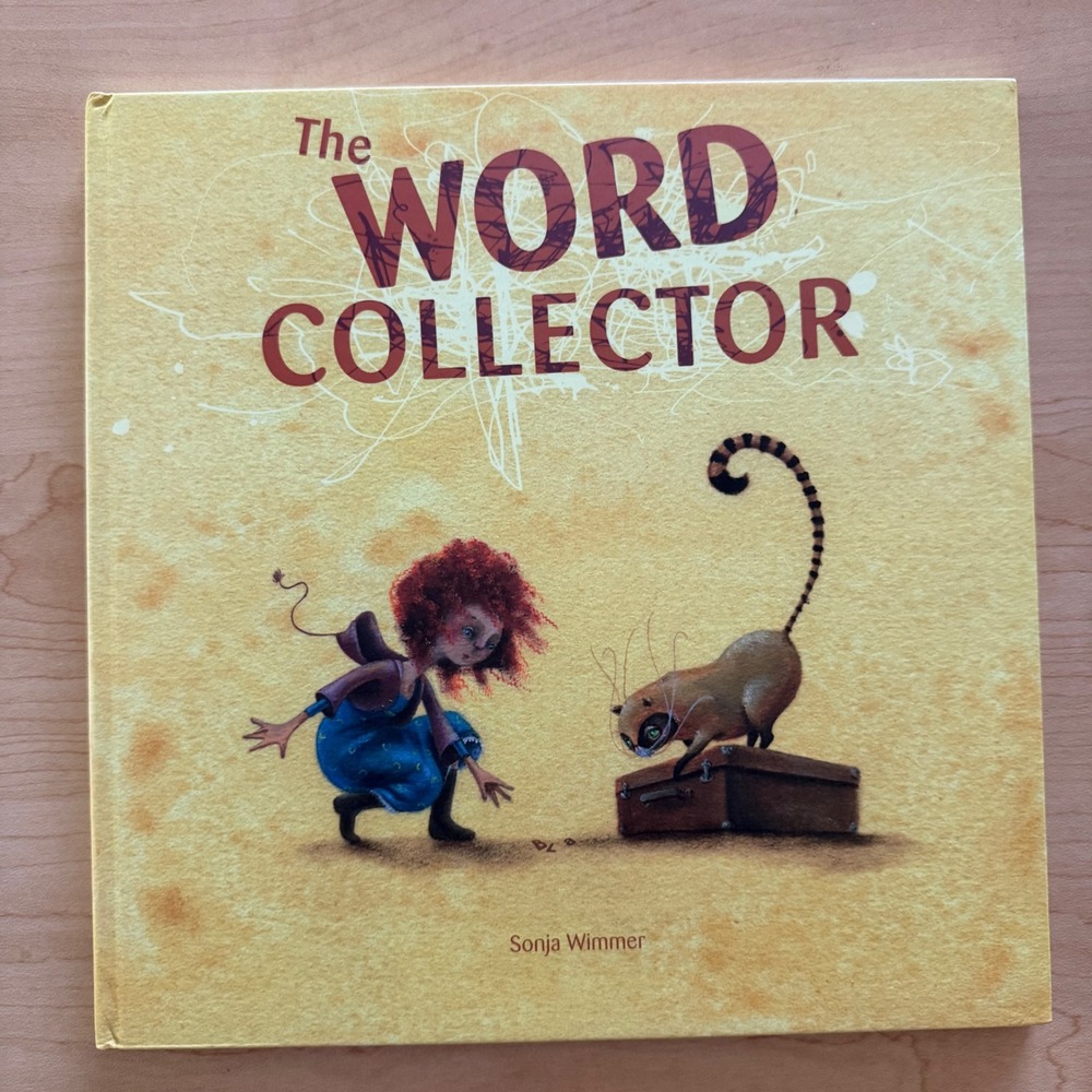 The Word Collector by Sonja Wimmer Hardcover Childrens Book for Vocabulary